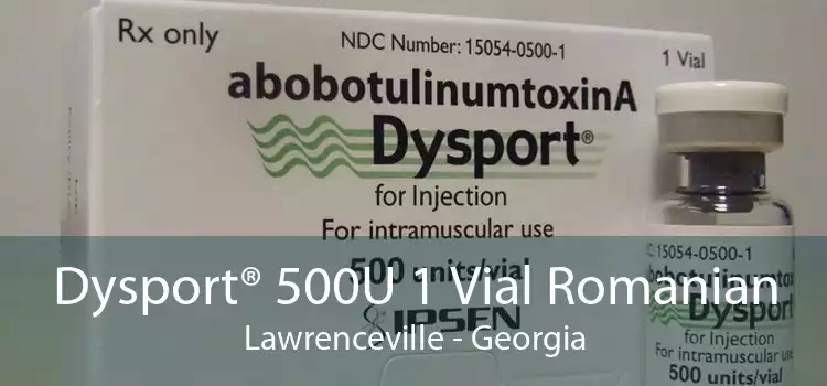 Dysport® 500U 1 Vial Romanian Lawrenceville - Georgia