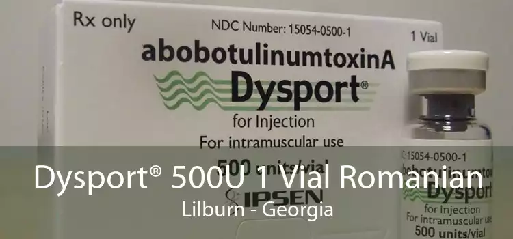 Dysport® 500U 1 Vial Romanian Lilburn - Georgia