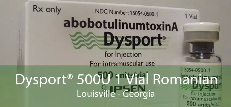 Dysport® 500U 1 Vial Romanian Louisville - Georgia