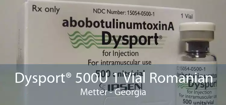 Dysport® 500U 1 Vial Romanian Metter - Georgia