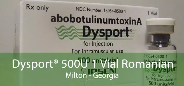 Dysport® 500U 1 Vial Romanian Milton - Georgia