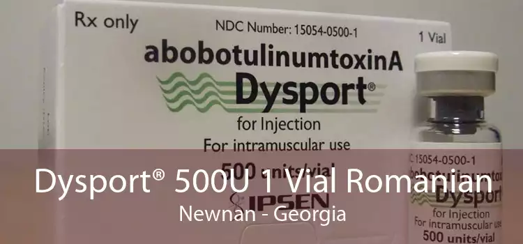 Dysport® 500U 1 Vial Romanian Newnan - Georgia