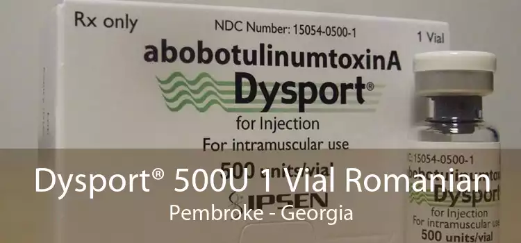 Dysport® 500U 1 Vial Romanian Pembroke - Georgia