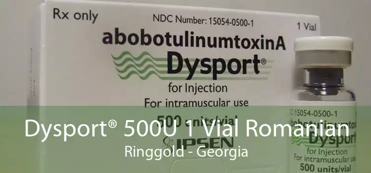 Dysport® 500U 1 Vial Romanian Ringgold - Georgia