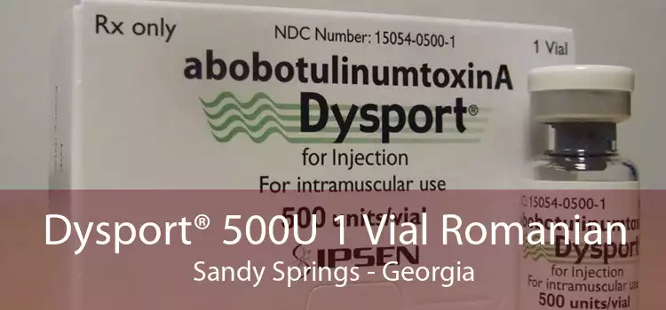 Dysport® 500U 1 Vial Romanian Sandy Springs - Georgia
