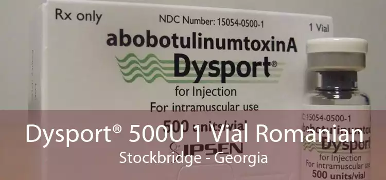 Dysport® 500U 1 Vial Romanian Stockbridge - Georgia
