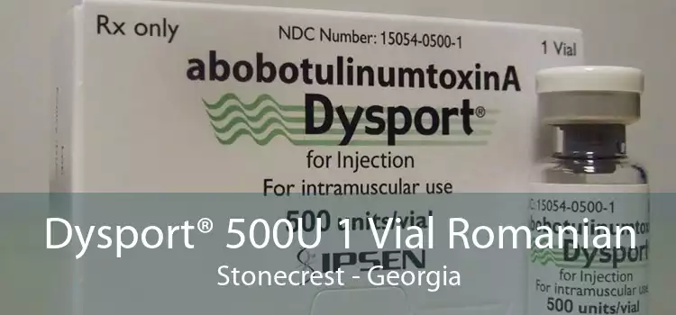 Dysport® 500U 1 Vial Romanian Stonecrest - Georgia