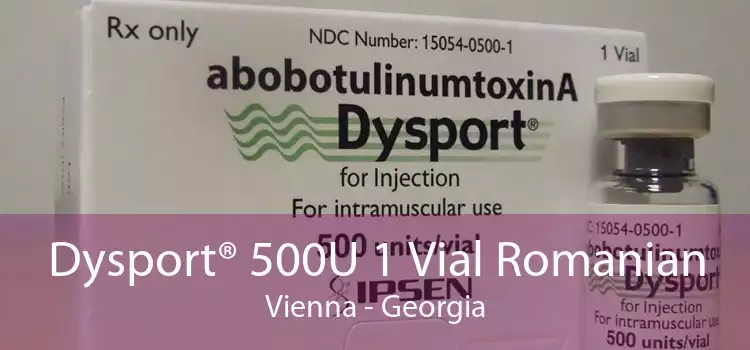 Dysport® 500U 1 Vial Romanian Vienna - Georgia