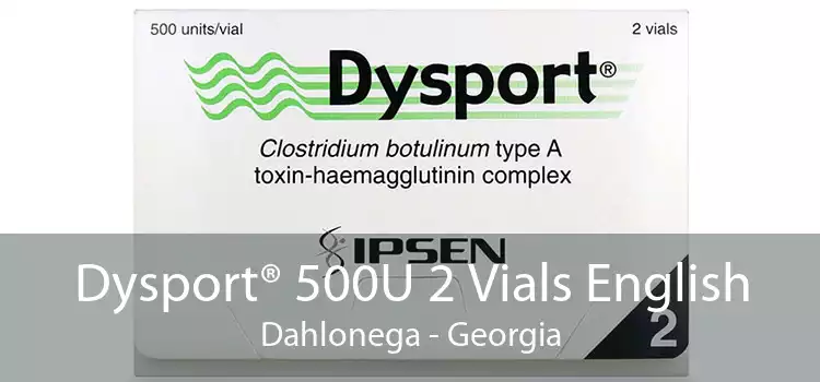 Dysport® 500U 2 Vials English Dahlonega - Georgia