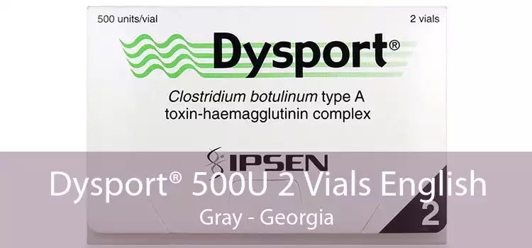 Dysport® 500U 2 Vials English Gray - Georgia