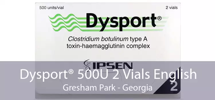 Dysport® 500U 2 Vials English Gresham Park - Georgia