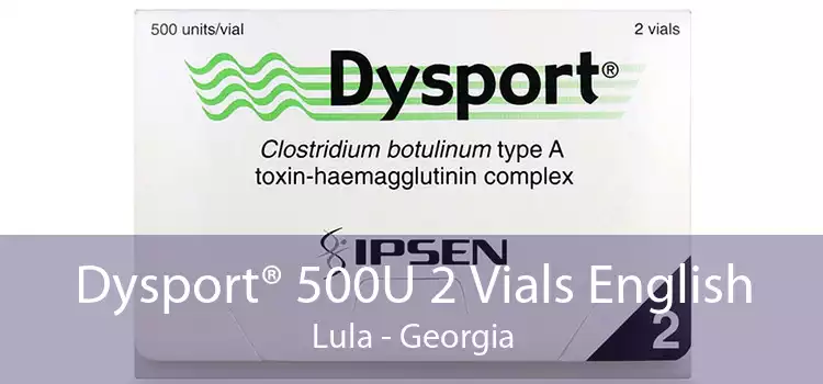 Dysport® 500U 2 Vials English Lula - Georgia