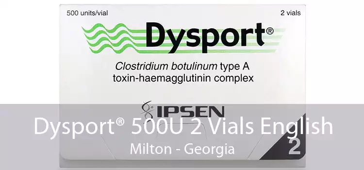 Dysport® 500U 2 Vials English Milton - Georgia