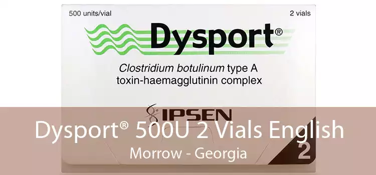 Dysport® 500U 2 Vials English Morrow - Georgia