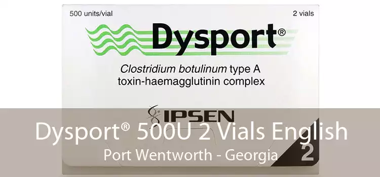 Dysport® 500U 2 Vials English Port Wentworth - Georgia