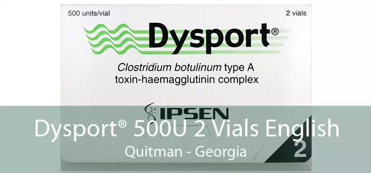 Dysport® 500U 2 Vials English Quitman - Georgia