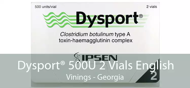 Dysport® 500U 2 Vials English Vinings - Georgia