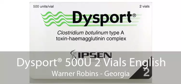 Dysport® 500U 2 Vials English Warner Robins - Georgia