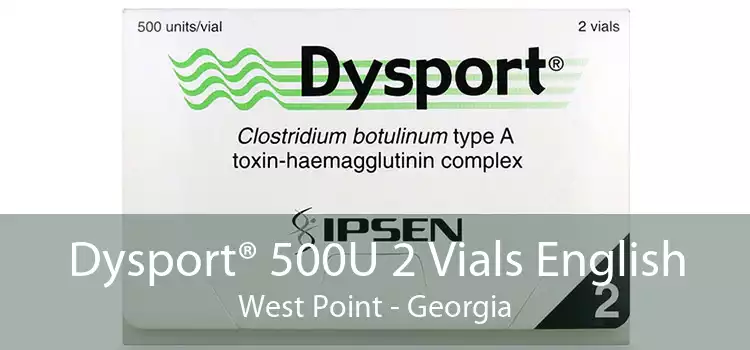Dysport® 500U 2 Vials English West Point - Georgia