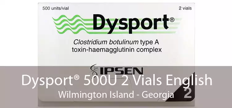 Dysport® 500U 2 Vials English Wilmington Island - Georgia