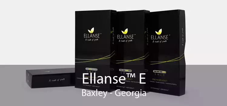 Ellanse™ E Baxley - Georgia