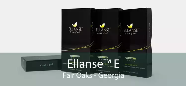 Ellanse™ E Fair Oaks - Georgia