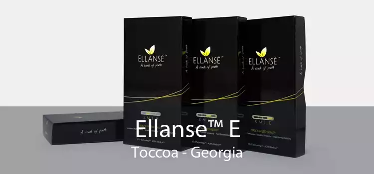 Ellanse™ E Toccoa - Georgia