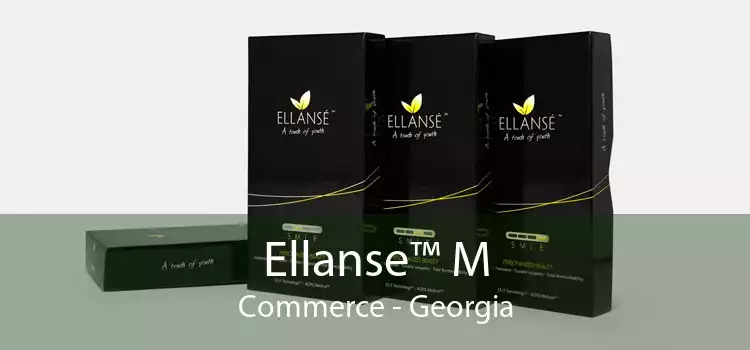 Ellanse™ M Commerce - Georgia
