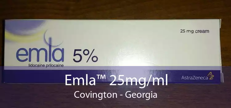 Emla™ 25mg/ml Covington - Georgia