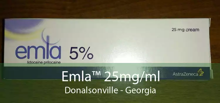 Emla™ 25mg/ml Donalsonville - Georgia