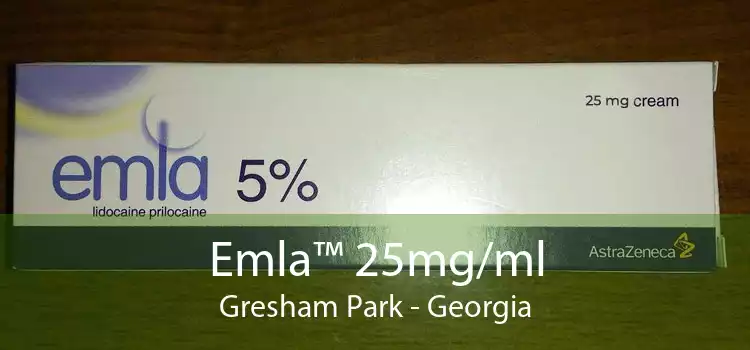 Emla™ 25mg/ml Gresham Park - Georgia