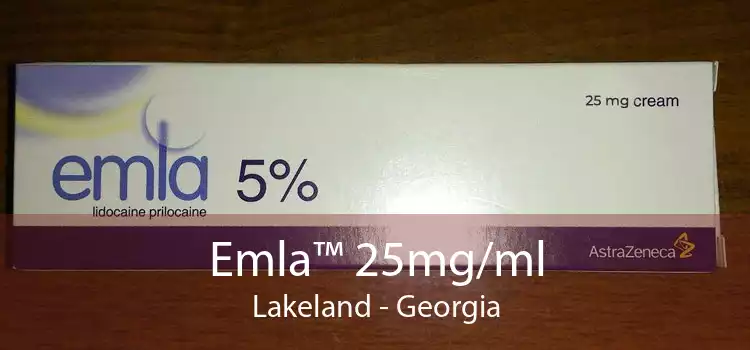 Emla™ 25mg/ml Lakeland - Georgia