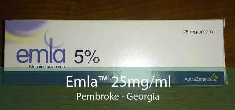 Emla™ 25mg/ml Pembroke - Georgia