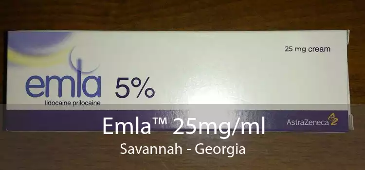 Emla™ 25mg/ml Savannah - Georgia