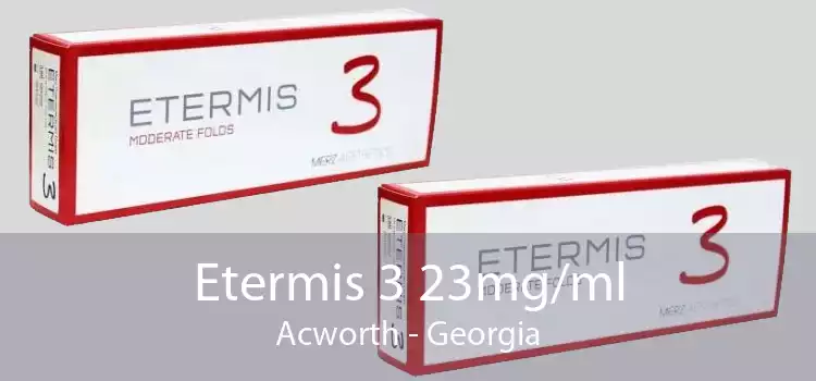 Etermis 3 23mg/ml Acworth - Georgia
