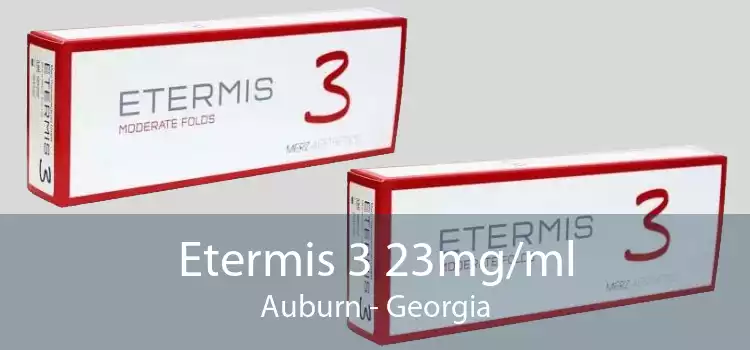 Etermis 3 23mg/ml Auburn - Georgia