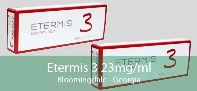 Etermis 3 23mg/ml Bloomingdale - Georgia