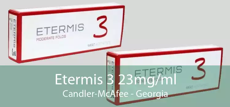 Etermis 3 23mg/ml Candler-McAfee - Georgia