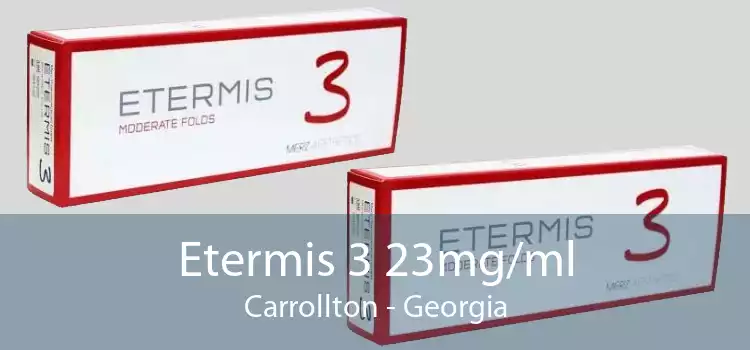 Etermis 3 23mg/ml Carrollton - Georgia