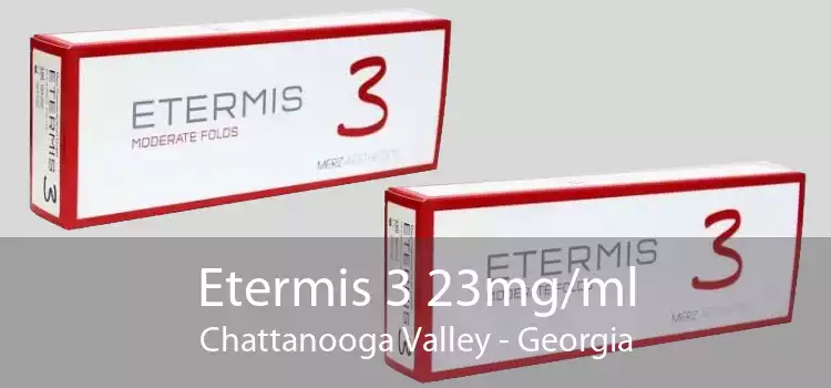 Etermis 3 23mg/ml Chattanooga Valley - Georgia