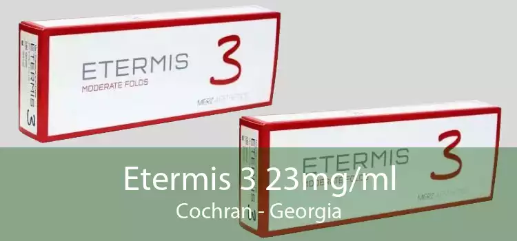 Etermis 3 23mg/ml Cochran - Georgia
