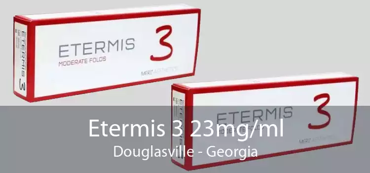 Etermis 3 23mg/ml Douglasville - Georgia