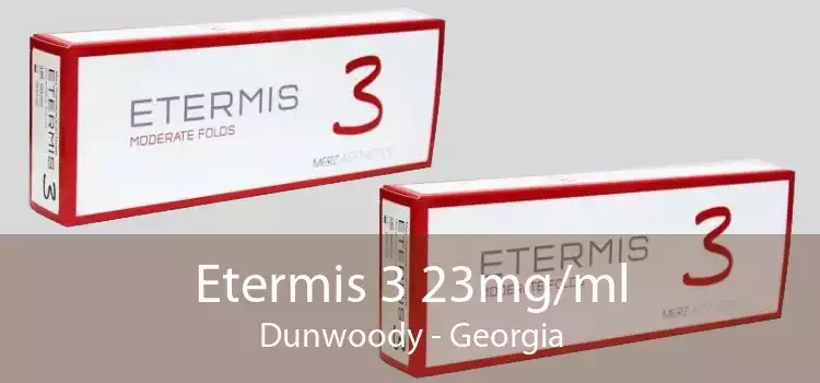 Etermis 3 23mg/ml Dunwoody - Georgia
