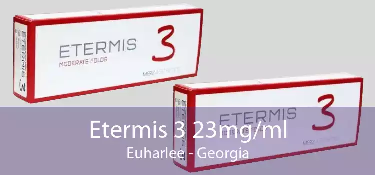 Etermis 3 23mg/ml Euharlee - Georgia