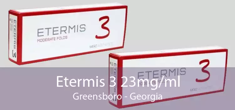 Etermis 3 23mg/ml Greensboro - Georgia