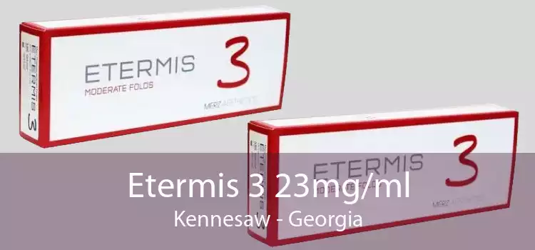 Etermis 3 23mg/ml Kennesaw - Georgia