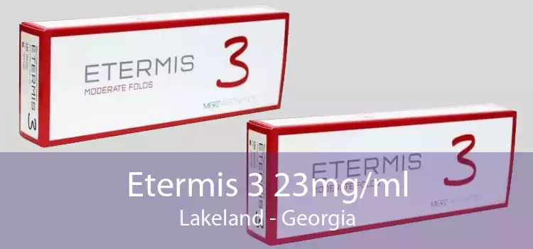 Etermis 3 23mg/ml Lakeland - Georgia