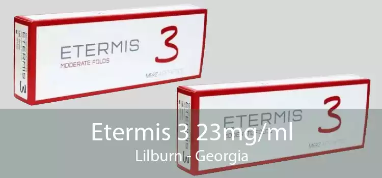 Etermis 3 23mg/ml Lilburn - Georgia