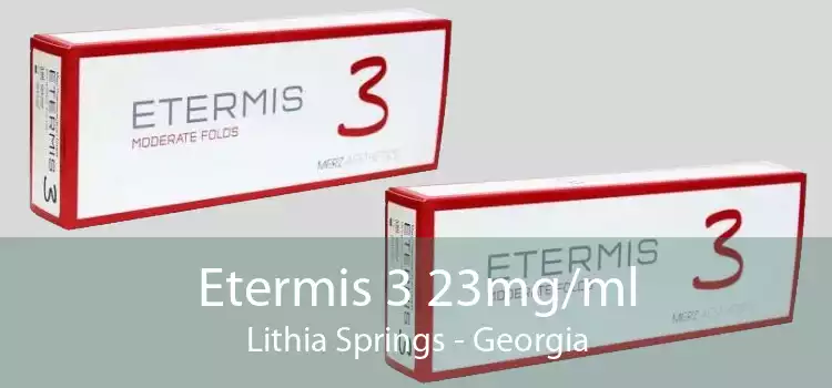 Etermis 3 23mg/ml Lithia Springs - Georgia
