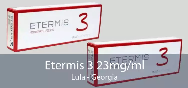 Etermis 3 23mg/ml Lula - Georgia